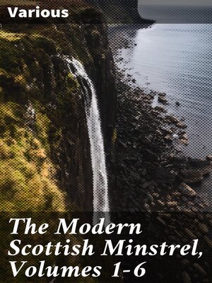 cover image of The Modern Scottish Minstrel, Volumes 1-6